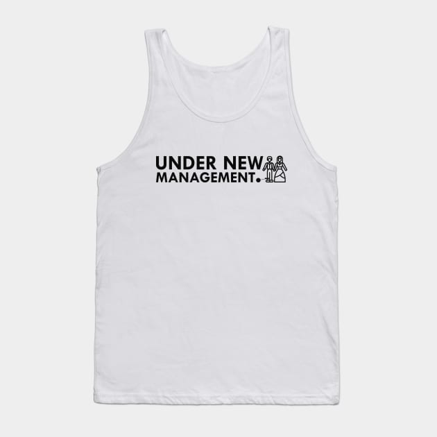 Groom - Under new management Tank Top by KC Happy Shop